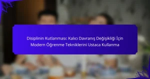 Disiplinin Kutlanması: Kalıcı Davranış Değişikliği İçin Modern Öğrenme Tekniklerini Ustaca Kullanma
