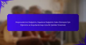 Düşüncelerinizi Değiştirin, Hayatınızı Değiştirin: Kalıcı Dönüşüm İçin Öğrenme ve Koşullandırmayı Usta Bir Şekilde Yönetmek