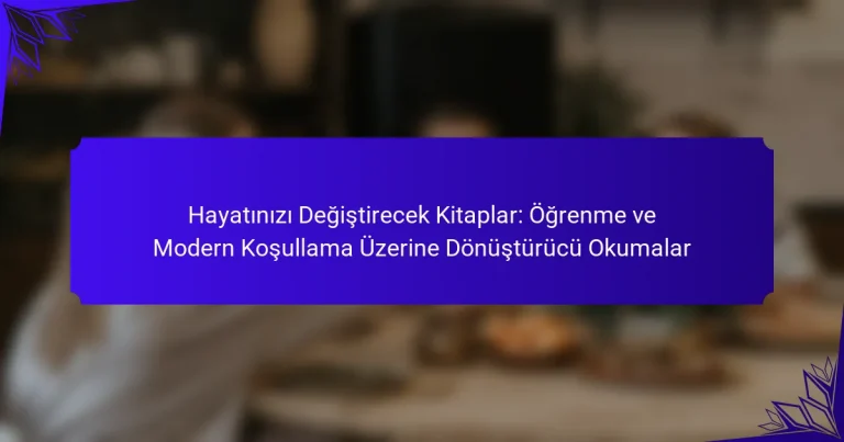 Hayatınızı Değiştirecek Kitaplar: Öğrenme ve Modern Koşullama Üzerine Dönüştürücü Okumalar